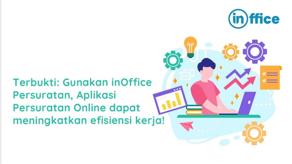 Terbukti Gunakan inOffice Persuratan, Aplikasi Persuratan Online dapat meningkatkan efisiensi kerja-20