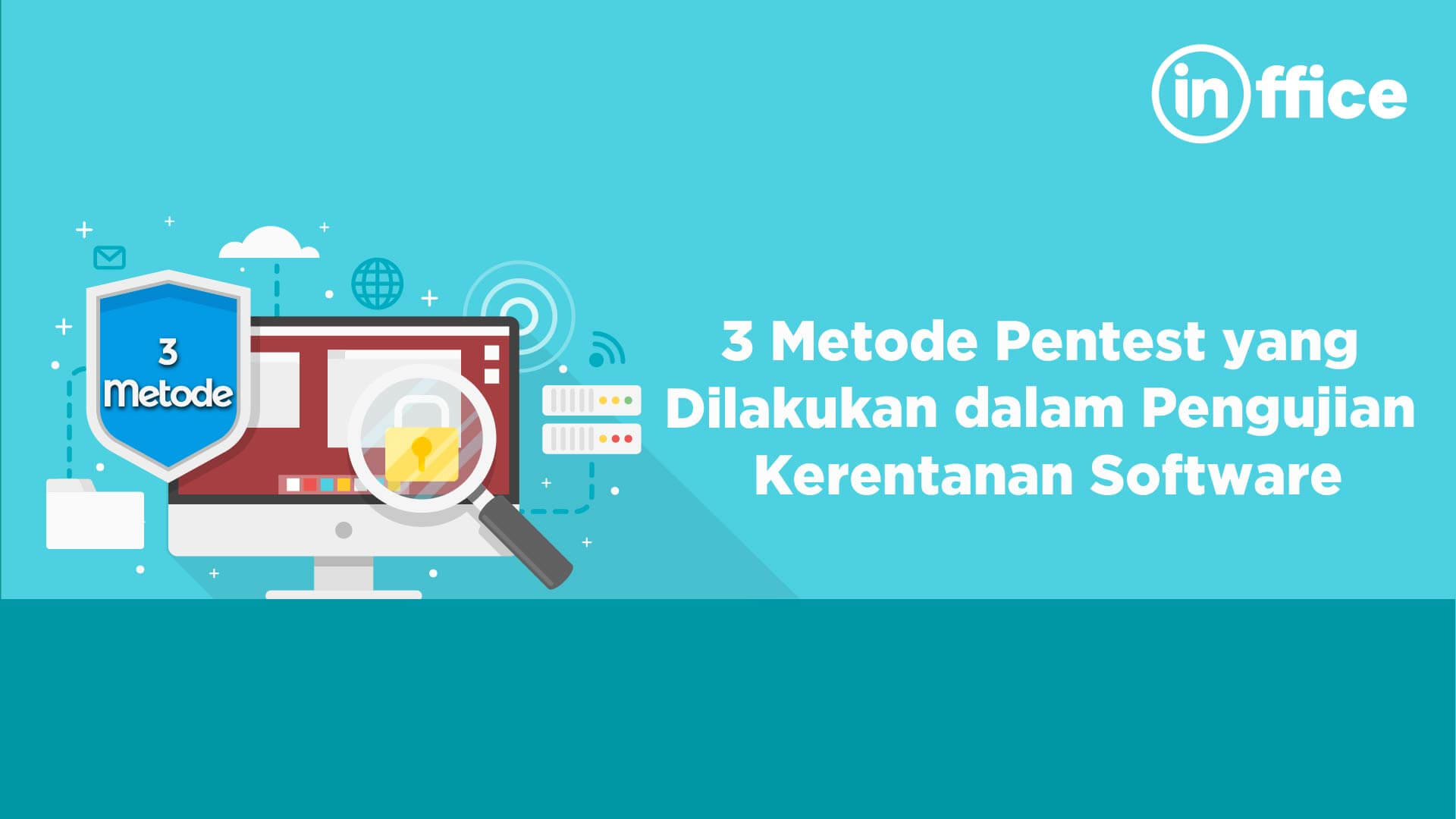 3 Metode Pentest yang Dilakukan dalam Pengujian Kerentanan Software