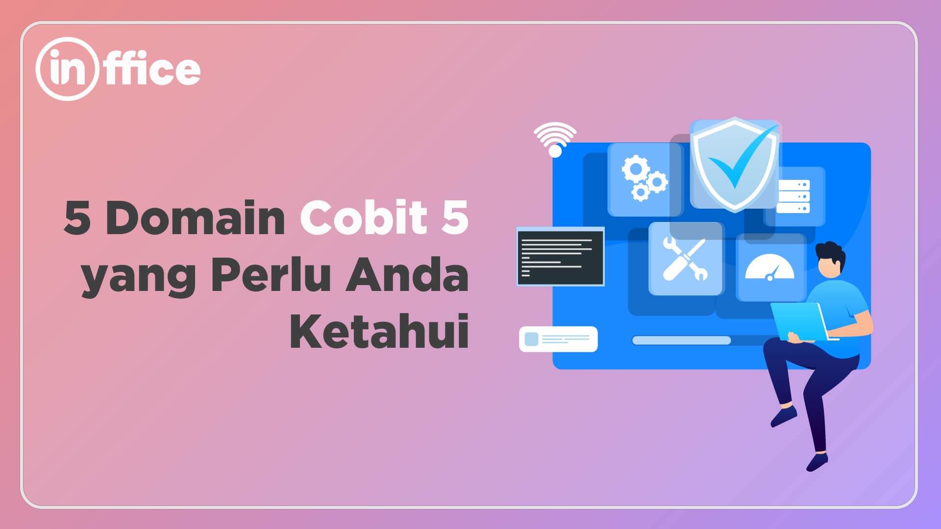 5 Domain COBIT 5 yang perlu anda ketahui