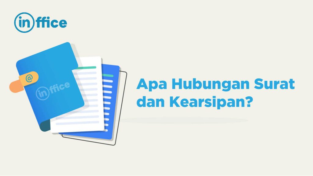 Apa Hubungan Surat dan Kearsipan?