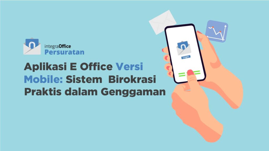 Aplikasi E Office Versi Mobile Sistem Birokrasi Praktis dalam Genggaman