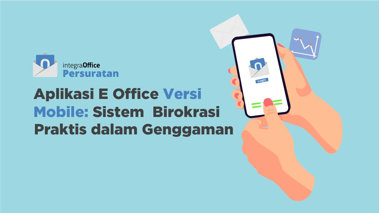 Aplikasi E Office Versi Mobile Sistem Birokrasi Praktis dalam Genggaman