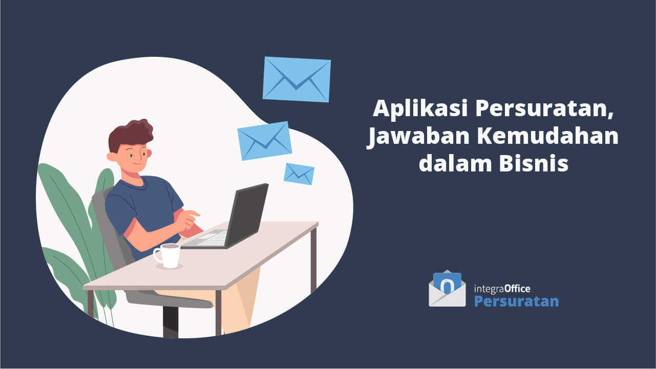 Aplikasi Persuratan, Jawaban Kemudahan dalam Bisnis