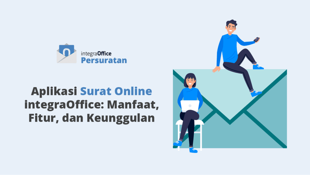 Aplikasi Surat Online integraOffice Manfaat, Fitur, dan Keunggulan