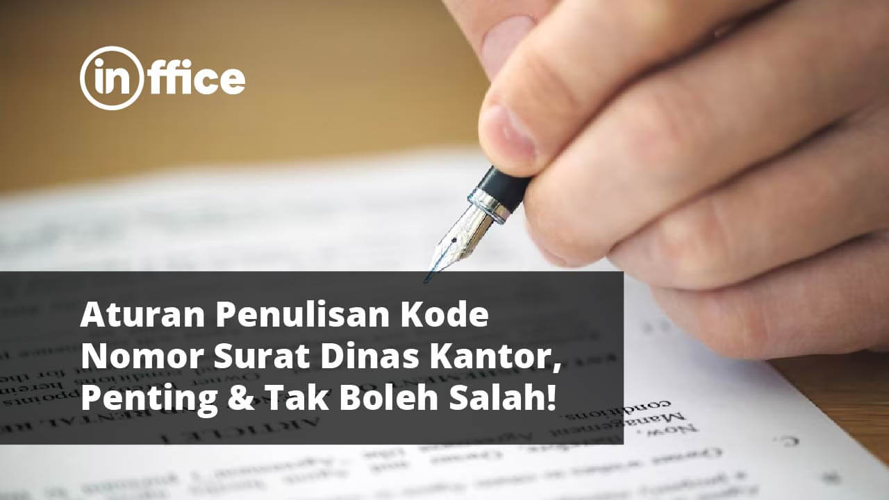 Aturan Penulisan Kode Nomor Surat Dinas Kantor, Penting & Tak Boleh Salah!