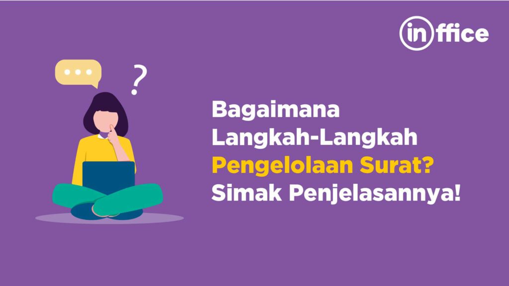 Bagaimana langkah-langkah Pengelolaan surat_ Simak Penjelasannya!