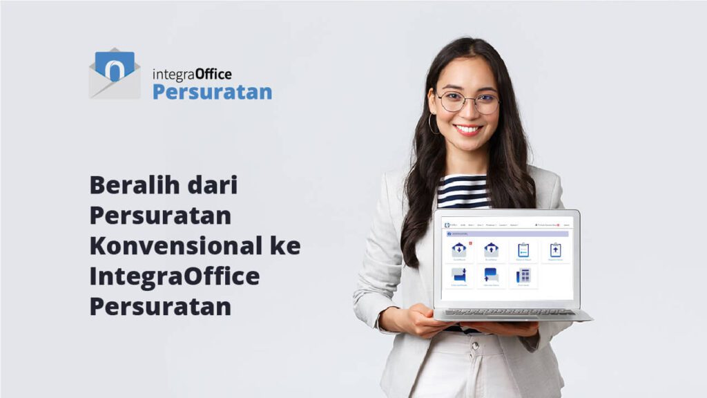 Beralih dari Persuratan Konvensional ke IntegraOffice Persuratan