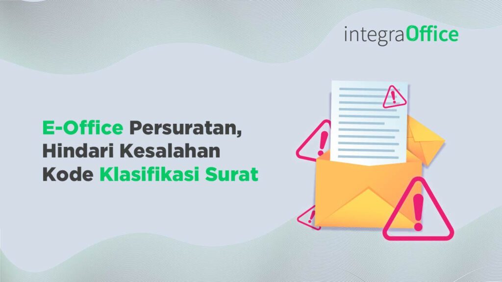 E Office Persuratan, Hindari Kesalahan Kode Klasifikasi Surat