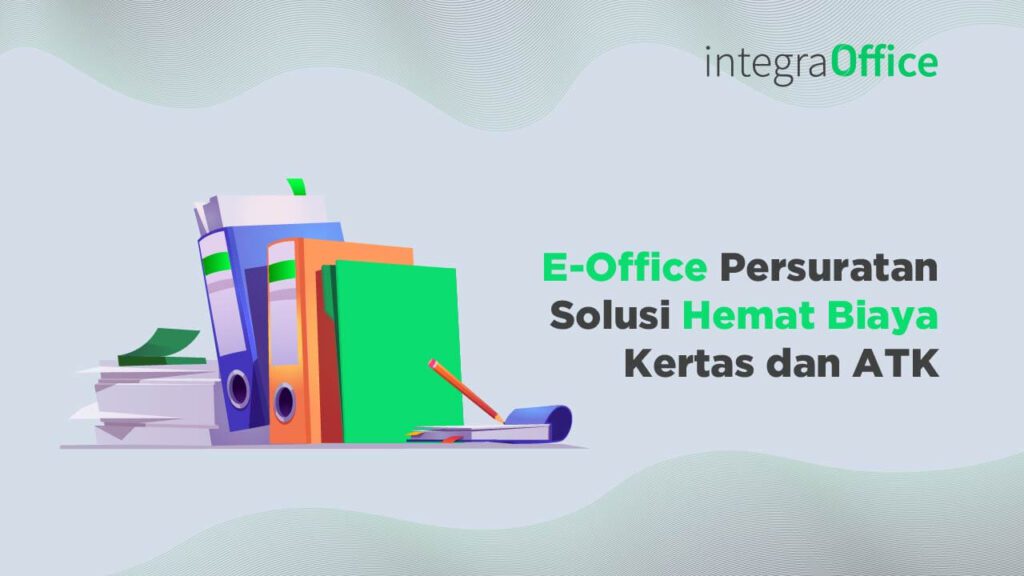 E Office Persuratan, Solusi Hemat Biaya Kertas dan ATK-01