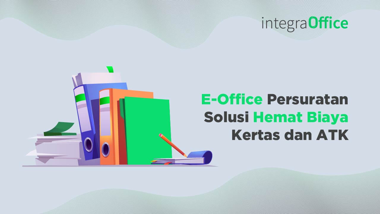 E Office Persuratan, Solusi Hemat Biaya Kertas dan ATK-01