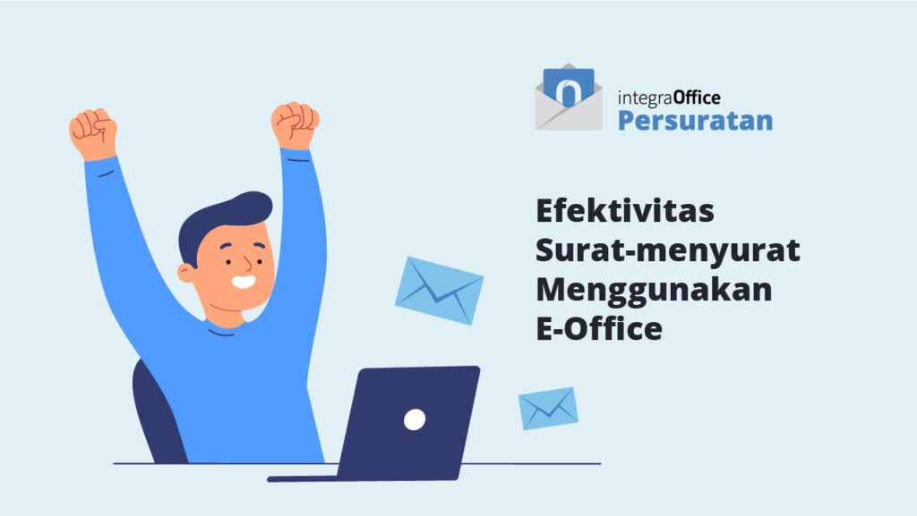Efektivitas Surat-menyurat Menggunakan E-Office