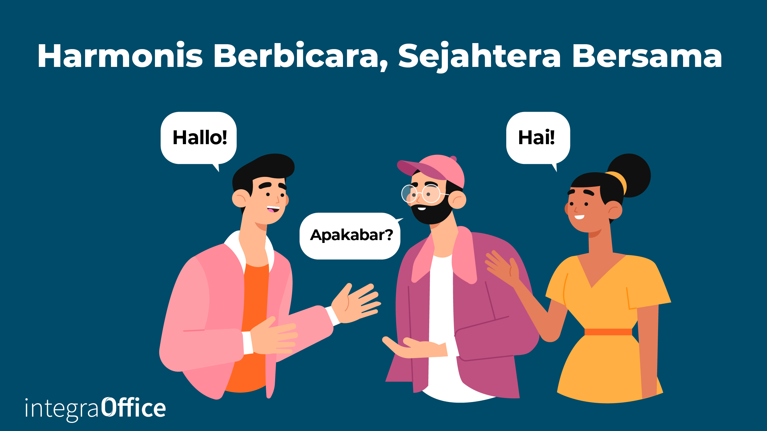 Harmonis Berbicara, Sejahtera Bersama