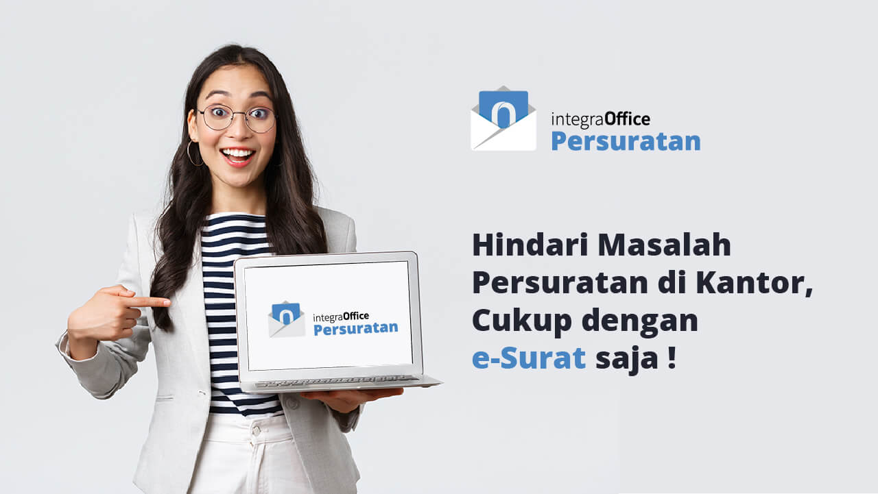 Hindari Masalah Persuratan di Kantor, Cukup dengan e-Surat saja