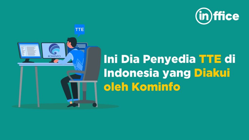 Ini dia Penyedia TTE di Indonesia yang diakui oleh Kominfo
