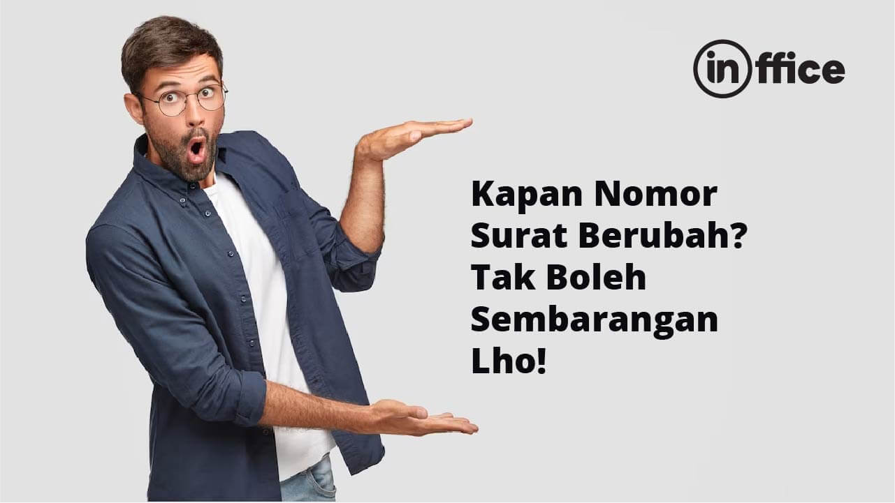 Kapan Nomor Surat Berubah Tak Boleh Sembarangan Lho