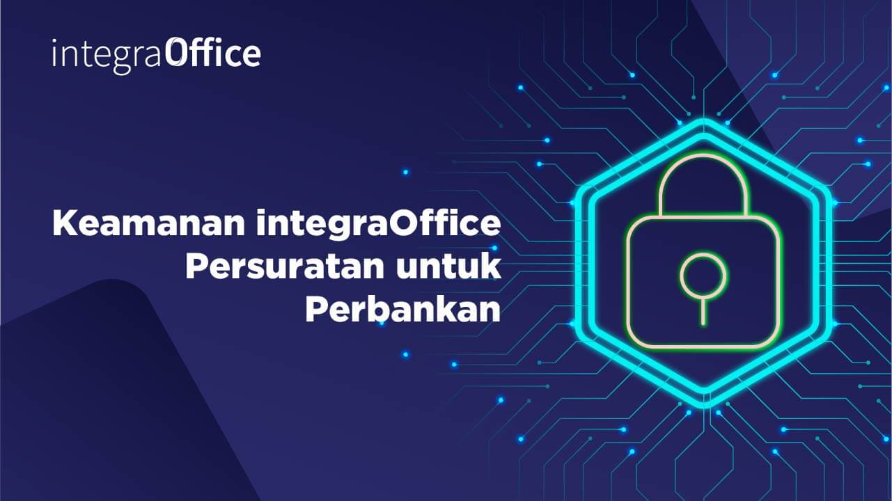 Keamanan inOffice Persuratan untuk Perbankan