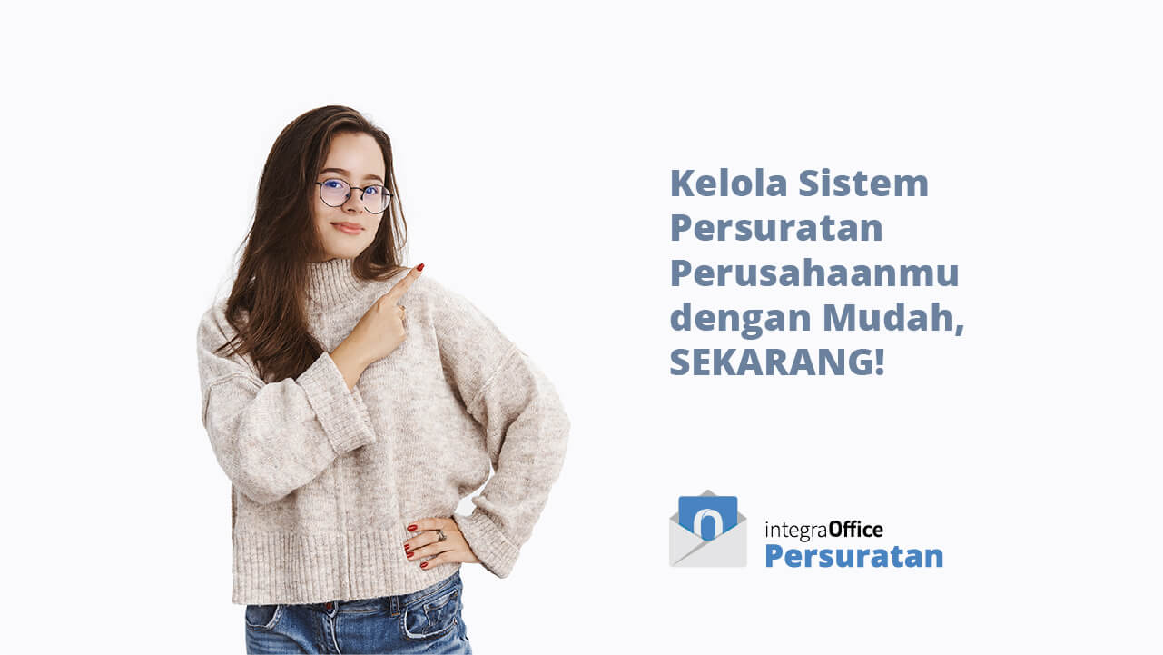 Kelola Sistem Persuratan Perusahaanmu dengan Mudah, SEKARANG!