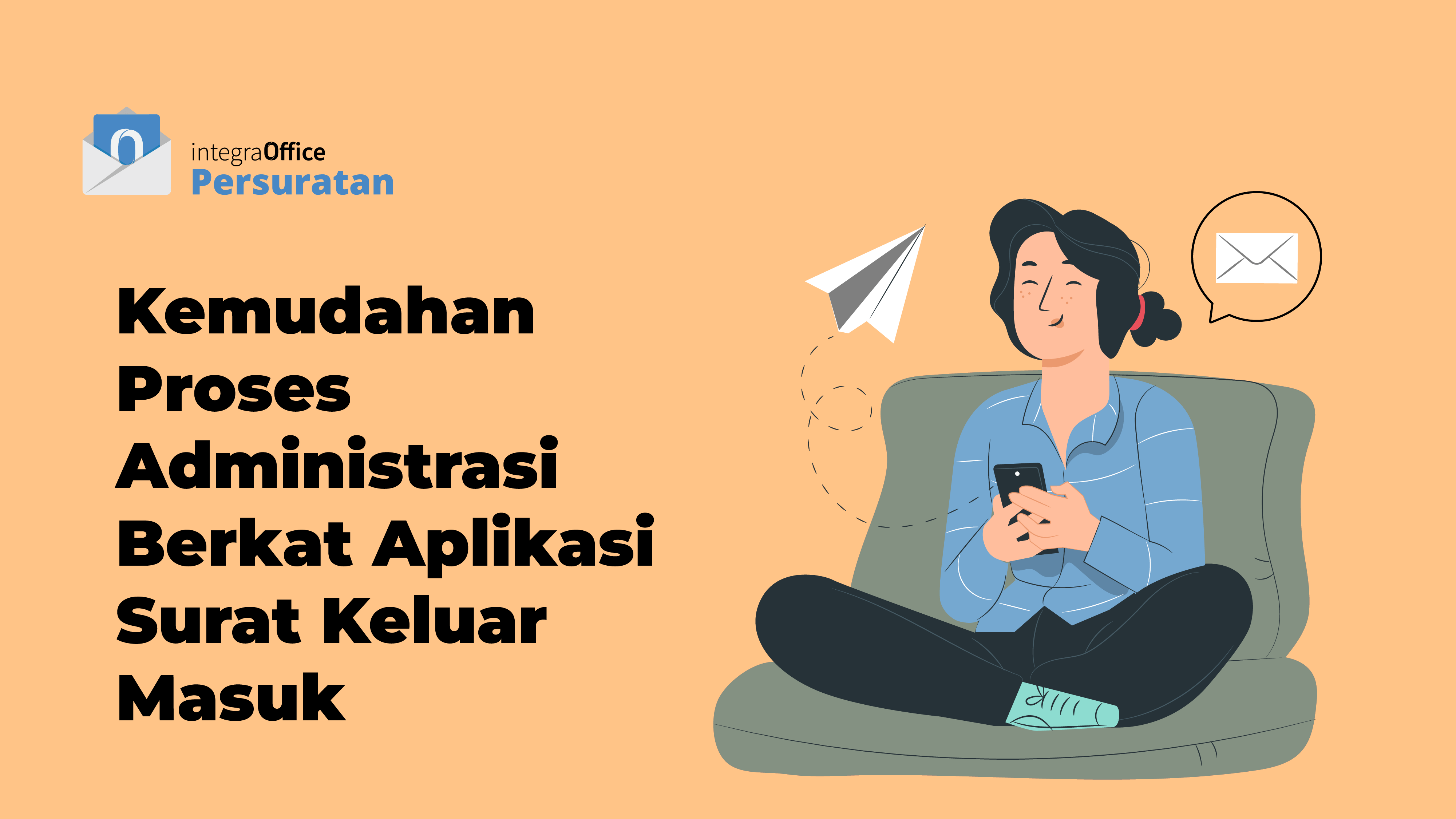 Kemudahan Proses Administrasi Berkat Aplikasi Surat Keluar Masuk