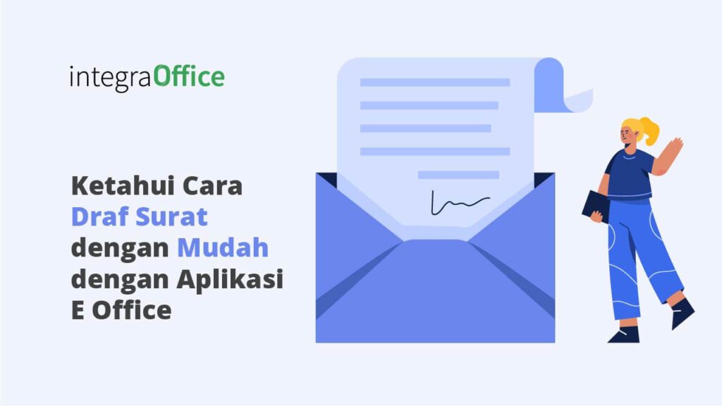 Ketahui Cara Draf Surat dengan Mudah dengan Aplikasi E Office