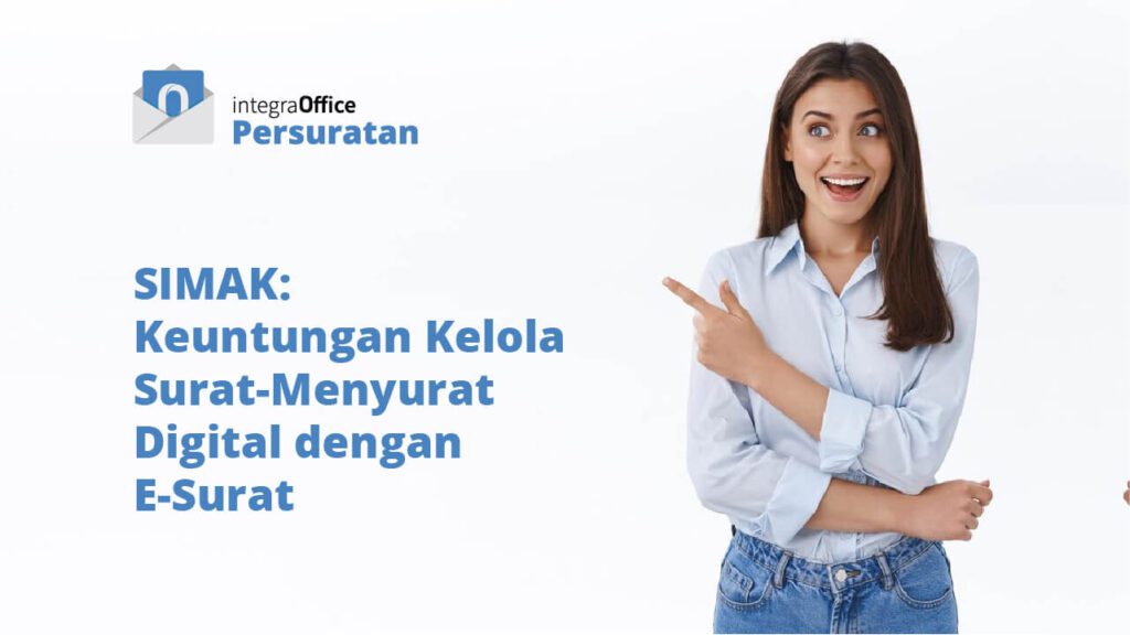 Keuntungan Kelola Surat-menyurat Digital dengan E-Surat