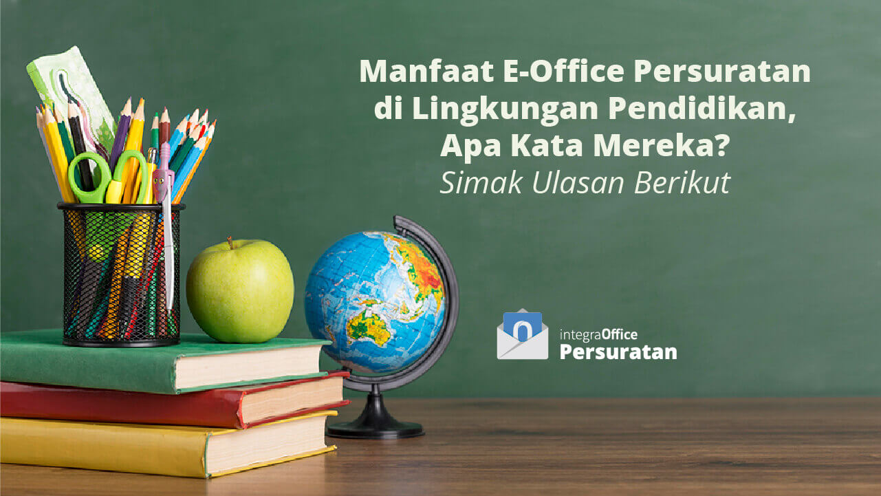 Manfaat E Office Persuratan di Lingkungan Pendidikan, Apa Kata Mereka