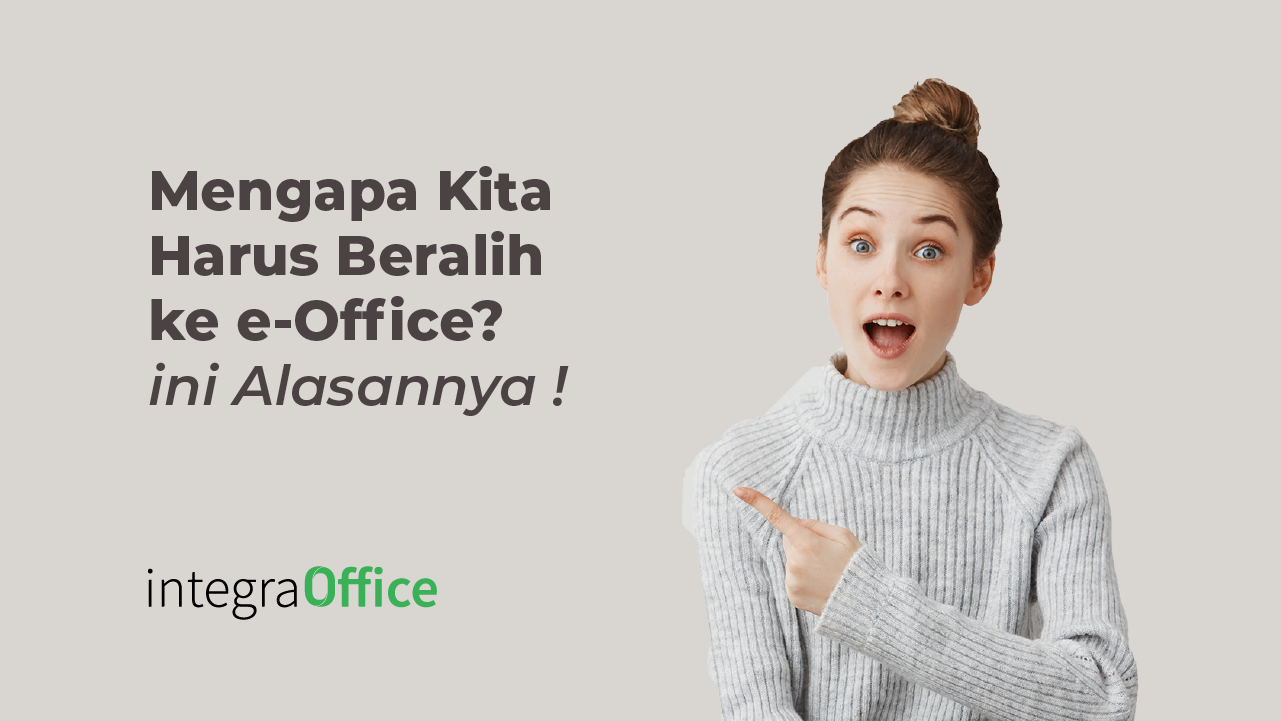 Mengapa Kita Harus Beralih ke e-Office