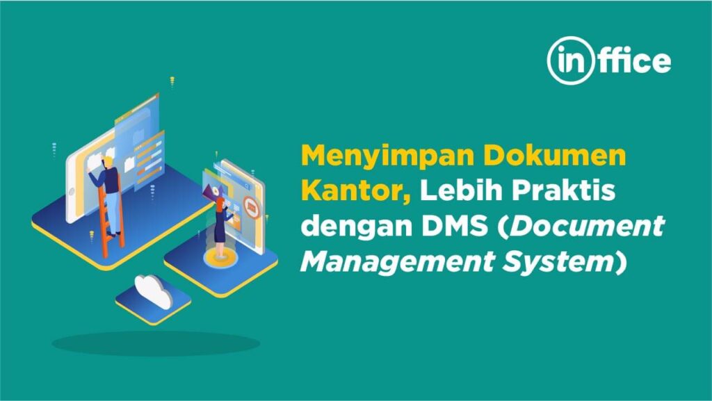Menyimpan Dokumen Kantor, Lebih Praktis dengan DMS (Document Management System)