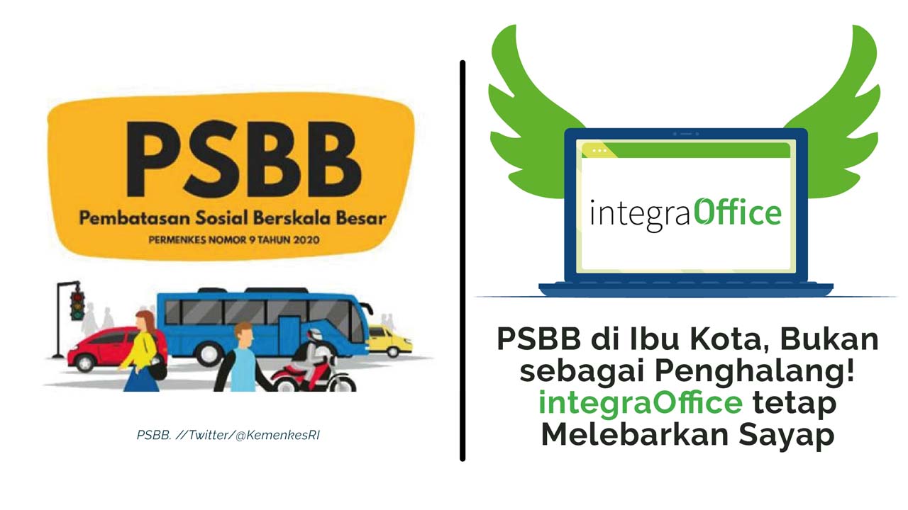 PSBB di Ibu Kota, Bukan sebagai Penghalang. integraOffice tetap Melebarkan Sayap-21