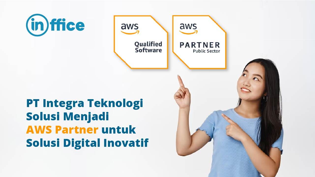 PT Integra Teknologi Solusi Menjadi AWS Partner untuk Solusi Digital Inovatif bagi Perkantoran dan Bisnis Anda