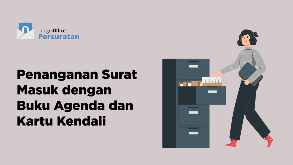 Penanganan Surat Masuk dengan Buku Agenda dan Kartu Kendali