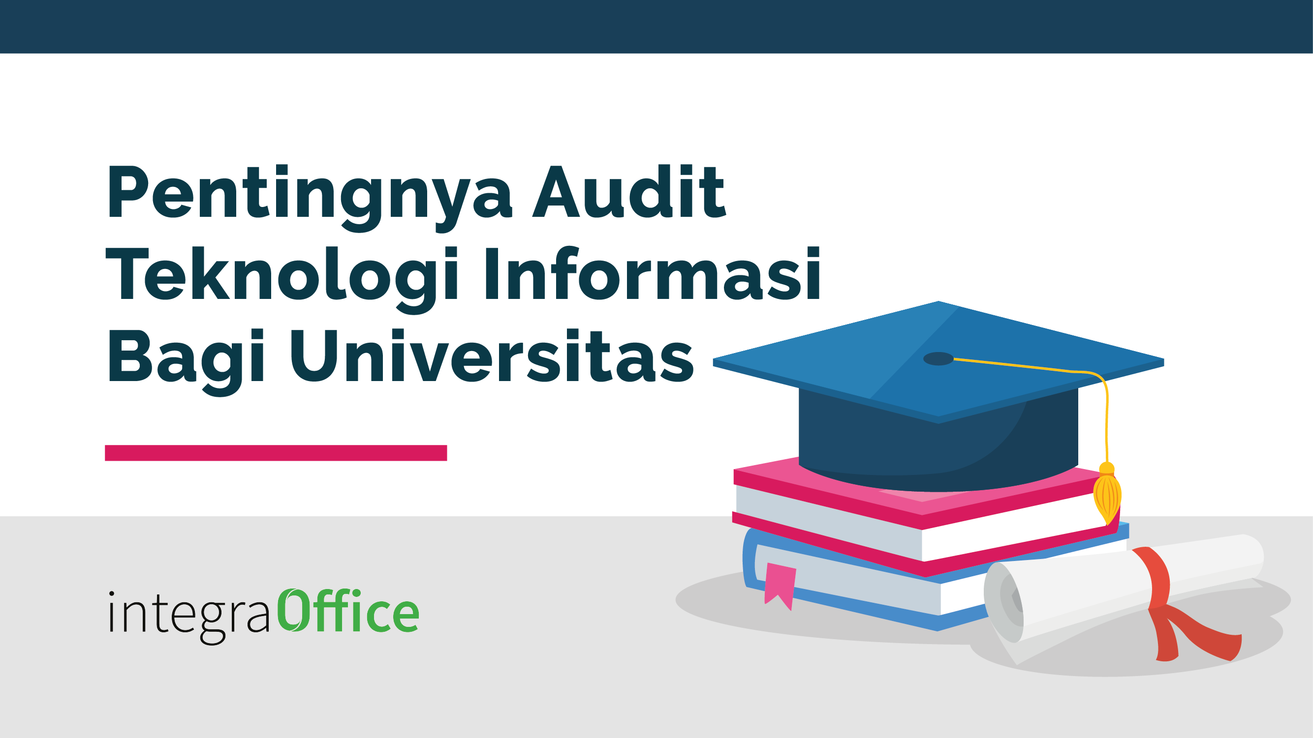 Pentingnya Audit Teknologi Informasi Bagi Universitas