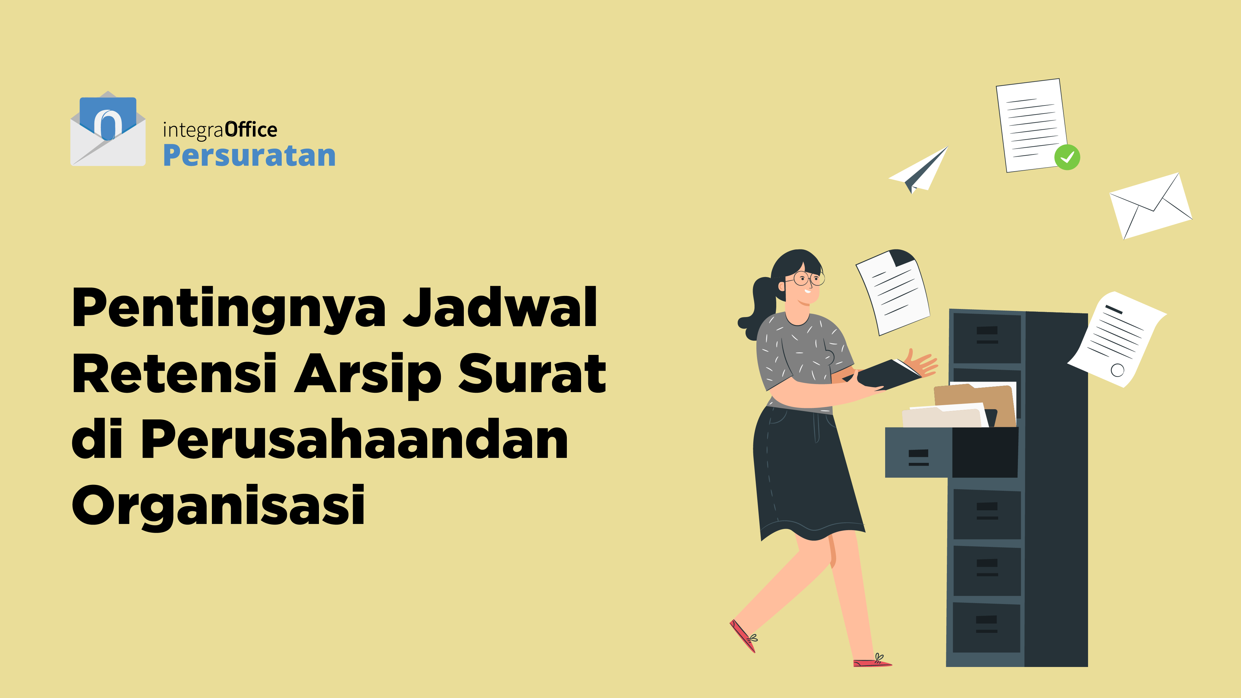 Pentingnya Jadwal Retensi Arsip Surat di Perusahaan dan Organisasi