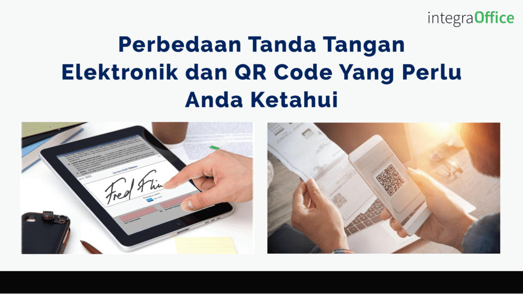 Perbedaan Tanda Tangan Elektronik Certified dan Non Certified (QR Code) Yang Perlu Anda Ketahui