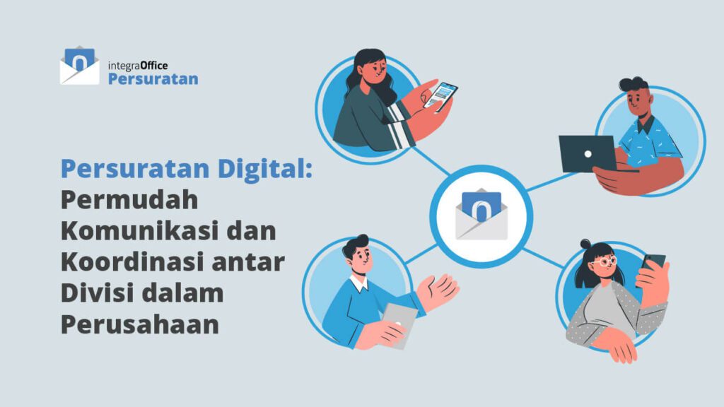 Persuratan Digital Permudah Komunikasi dan Koordinasi antar Divisi dalam Perusahaan