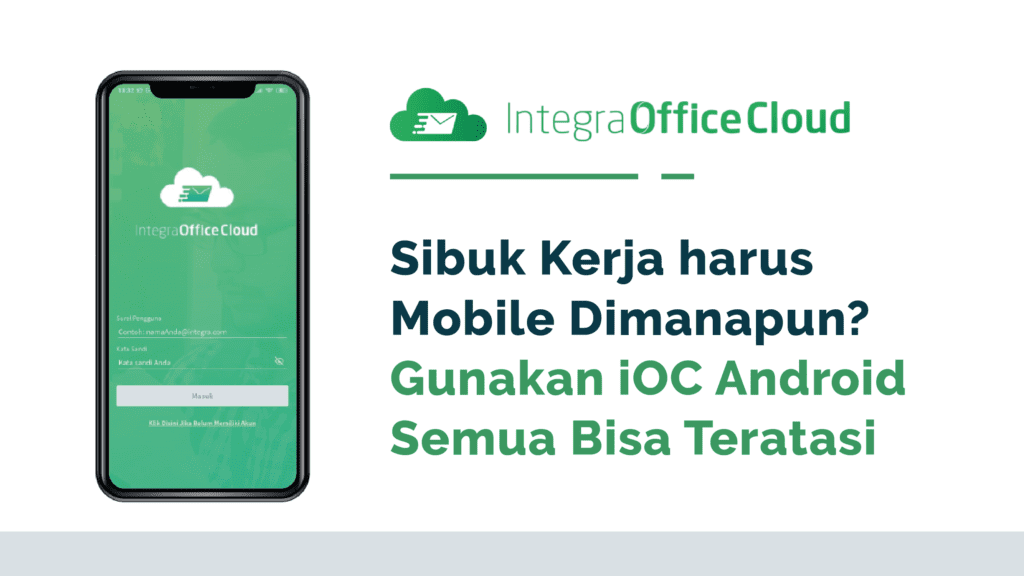 Sibuk Kerja Harus Mobile Dimanapun? Gunakan inOffice Persuratan Mobile Semua Bisa Teratasi