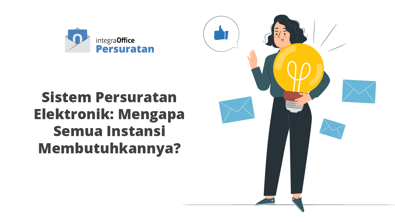 Sistem Persuratan Elektronik Mengapa Semua Instansi Membutuhkannya