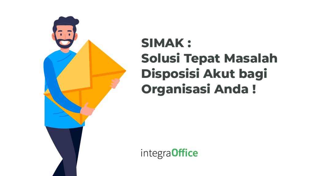 Solusi Tepat Masalah Disposisi Akut bagi Organisasi Anda
