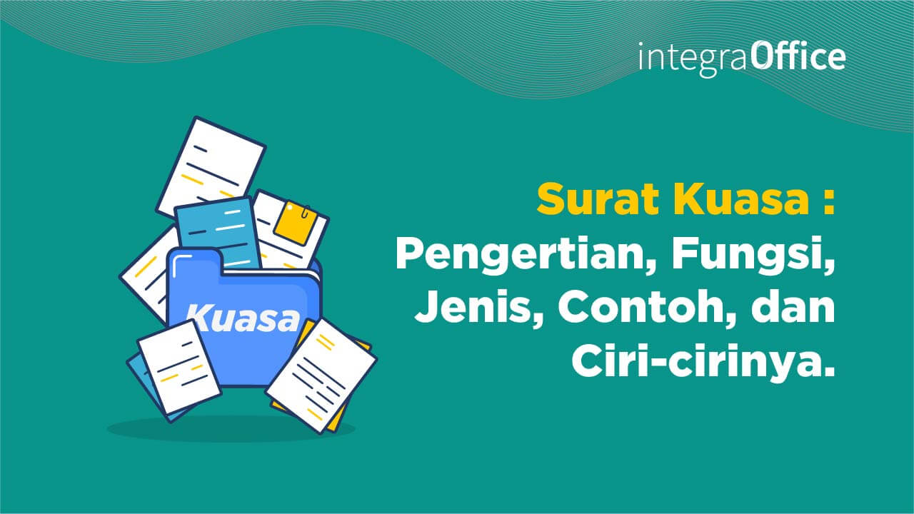 Surat Kuasa Pengertian, Fungsi, Jenis, Contoh, dan Ciri-Cirinya