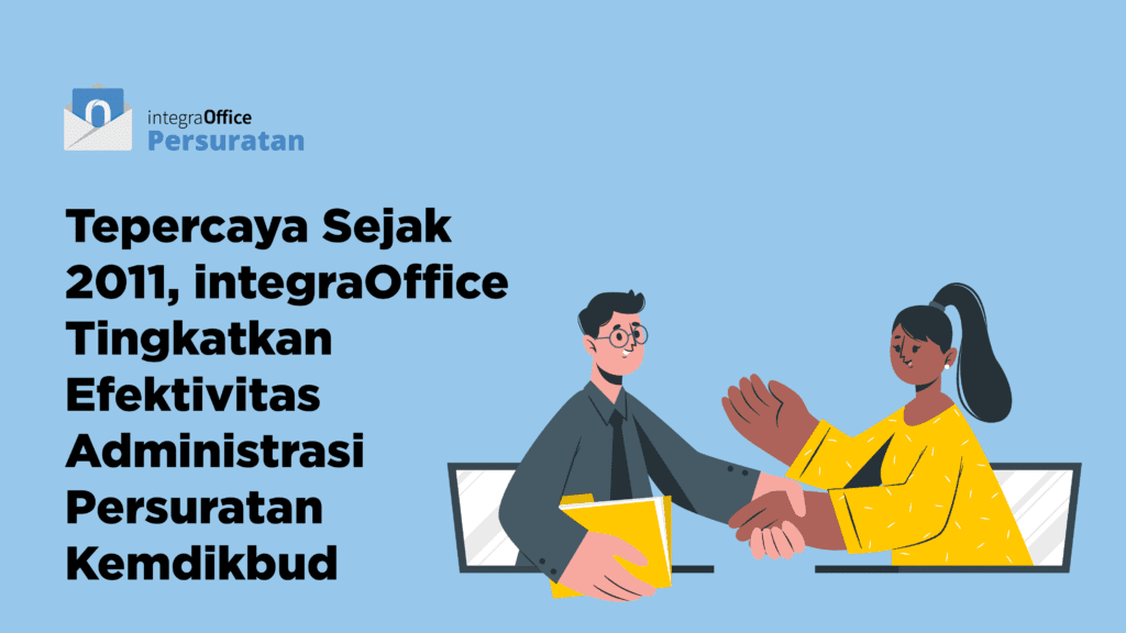 Tepercaya Sejak 2011, integraOffice Tingkatkan Efektivitas Administrasi Persuratan Kemdikbud