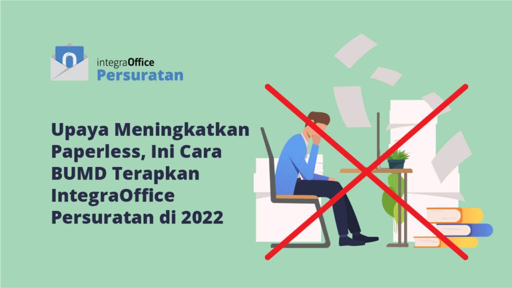 Upaya Meningkatkan Paperless, Ini Cara BUMD Terapkan IntegraOffice Persuratan di 2022
