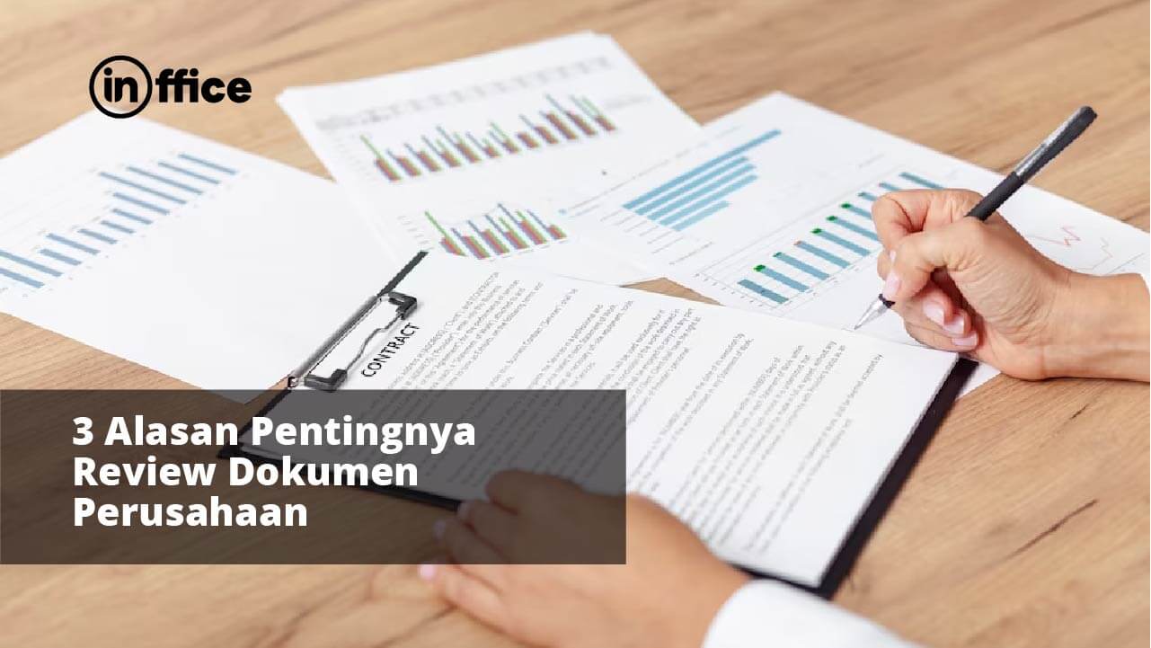 3 Alasan Pentingnya Review Dokumen Perusahaan