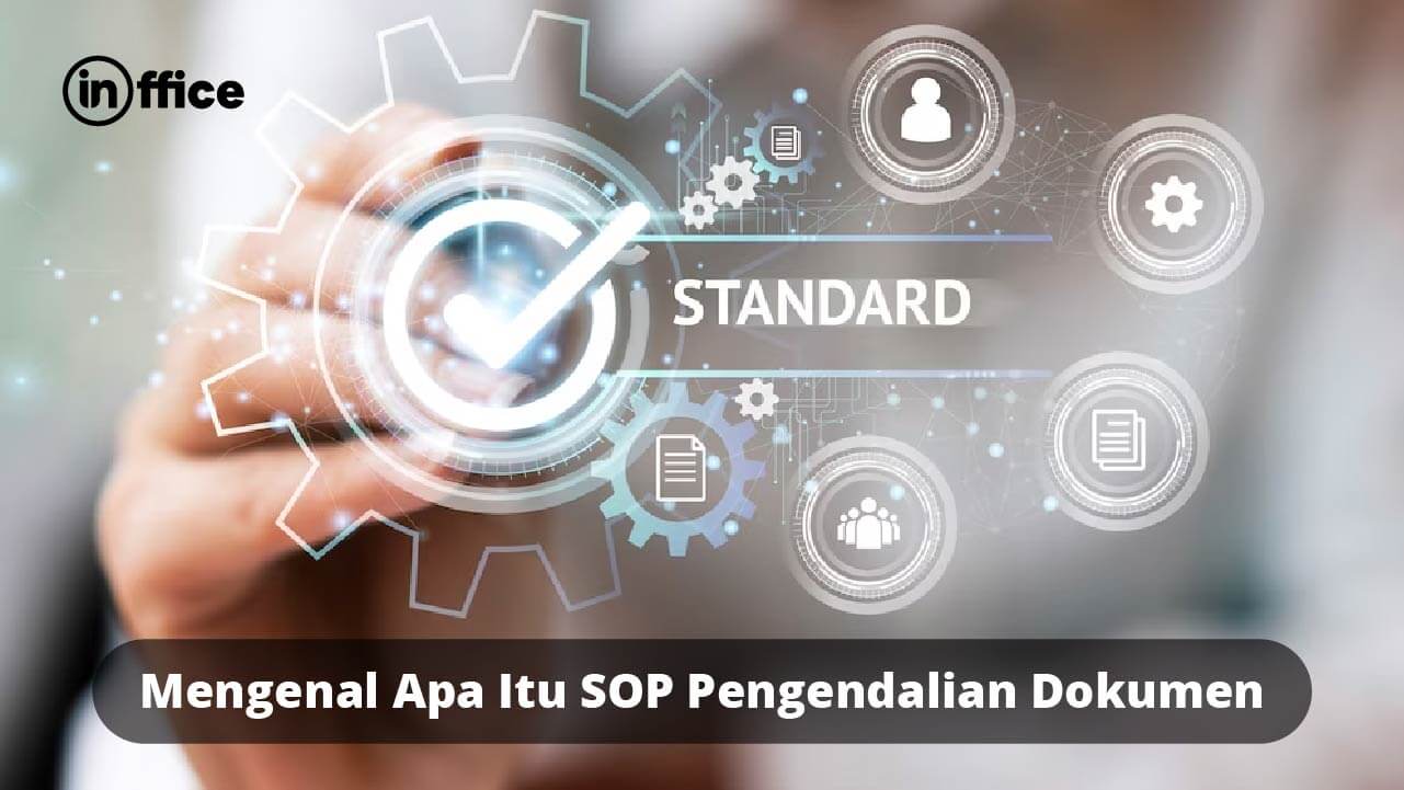 Mengenal Apa Itu SOP Pengendalian Dokumen