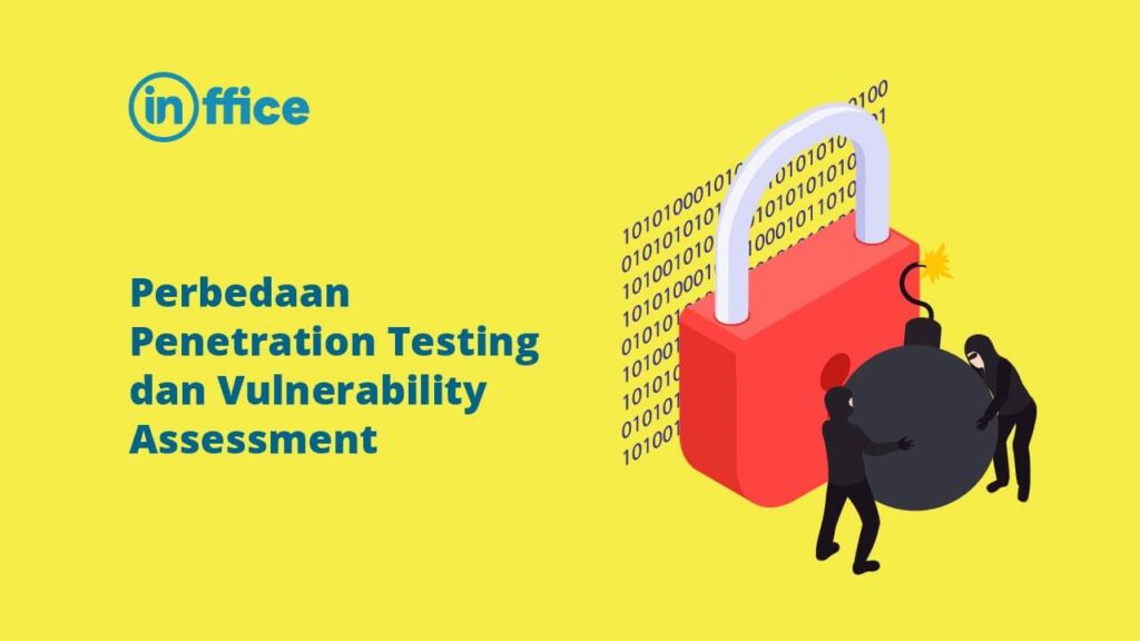 Perbedaan Penetration Testing dan Vulnerability Assessment