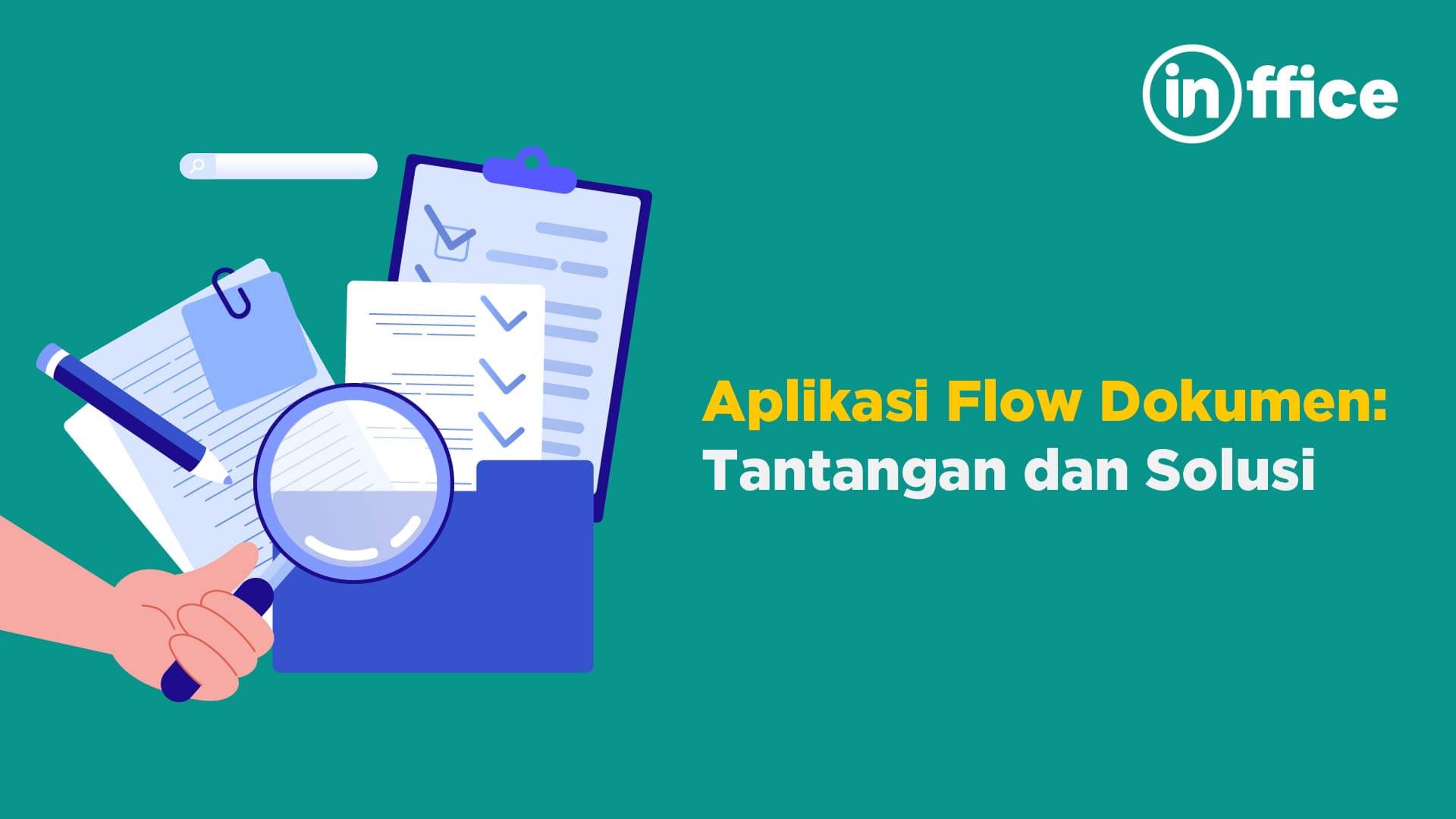 Aplikasi Flow Dokumen Tantangan dan Solusi
