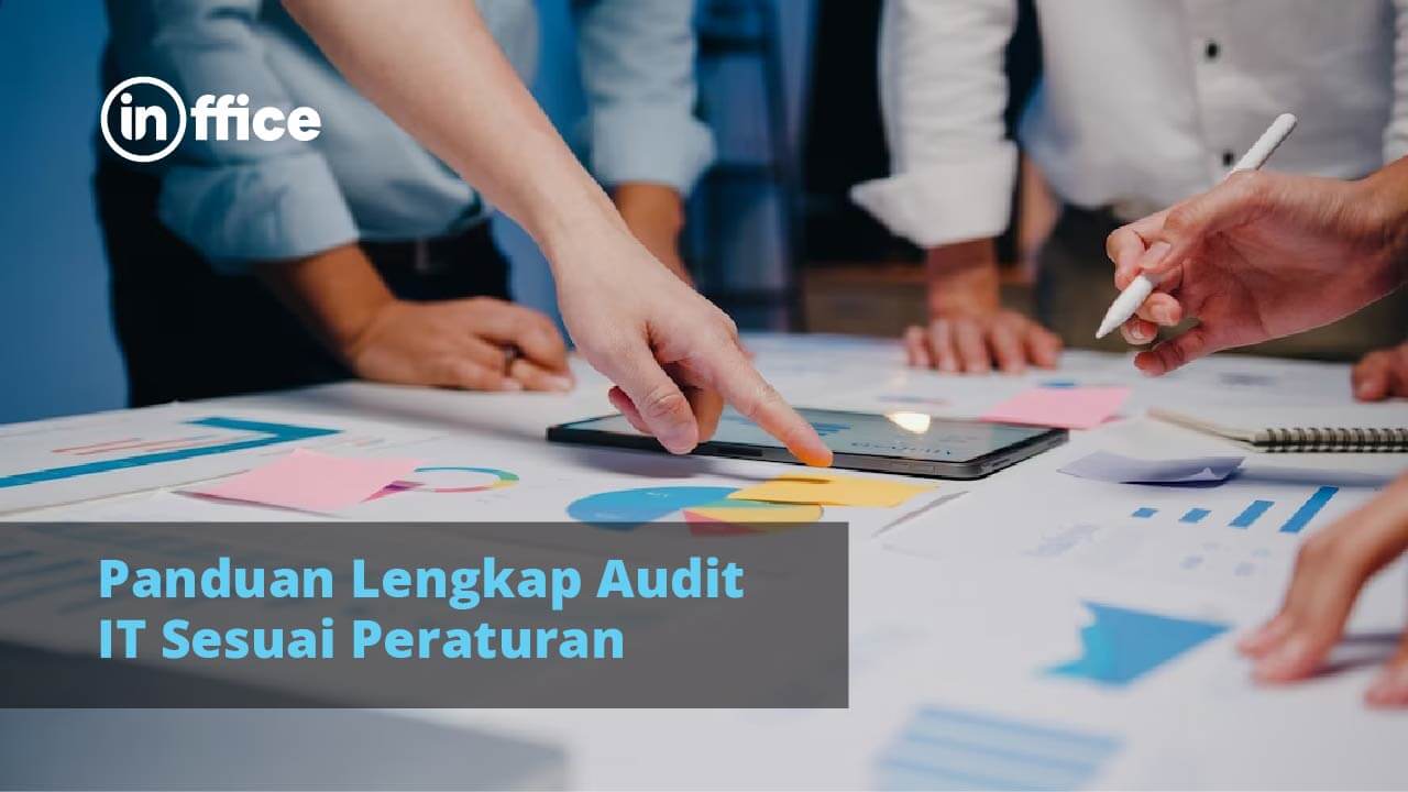 Panduan Lengkap Audit IT Sesuai Peraturan