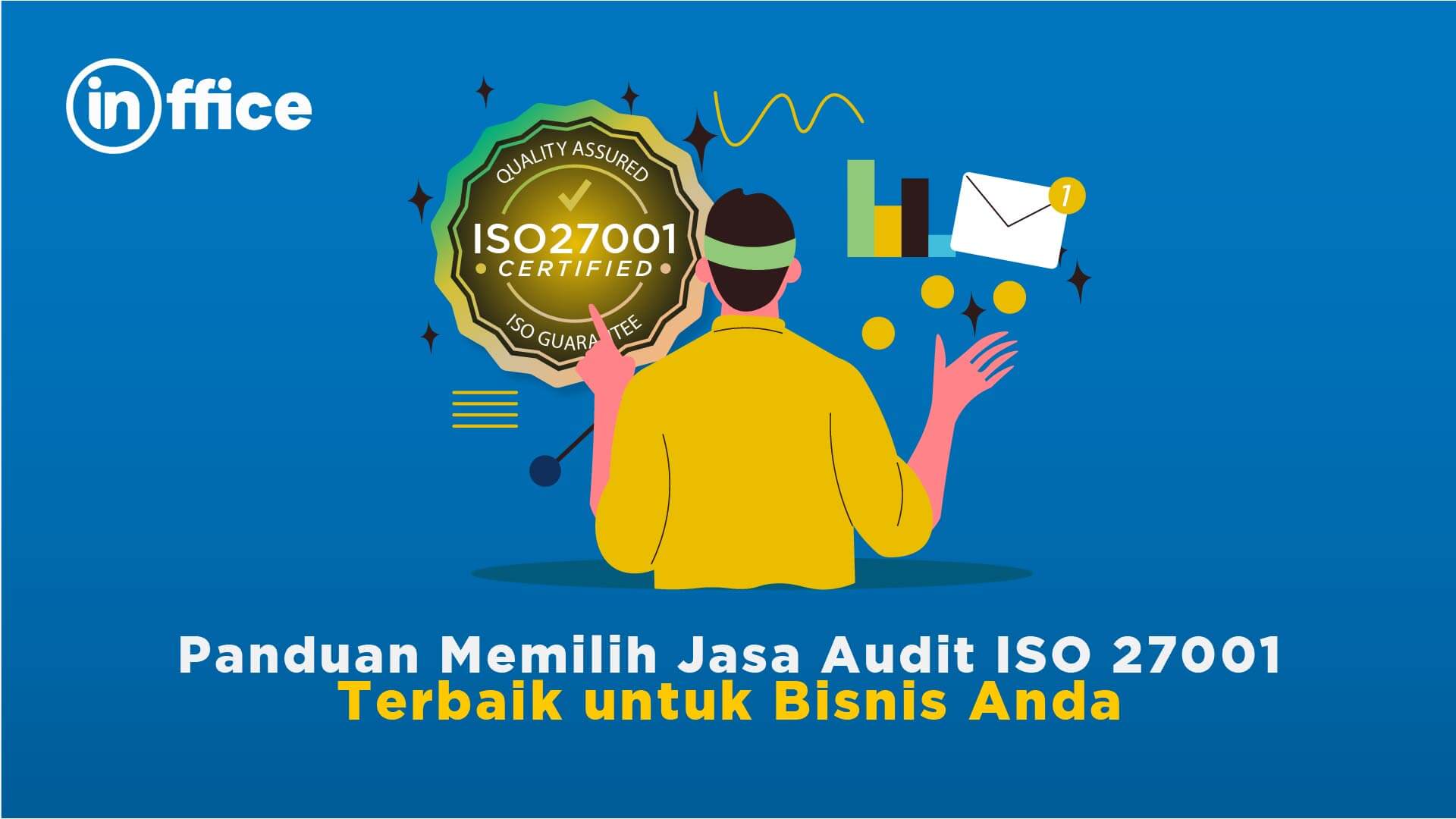 Panduan Memilih Jasa Audit ISO 27001 Terbaik untuk Bisnis Anda
