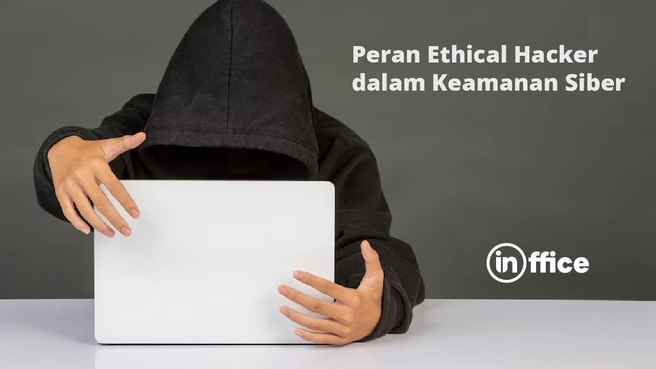 Peran Ethical Hacker dalam Keamanan Siber
