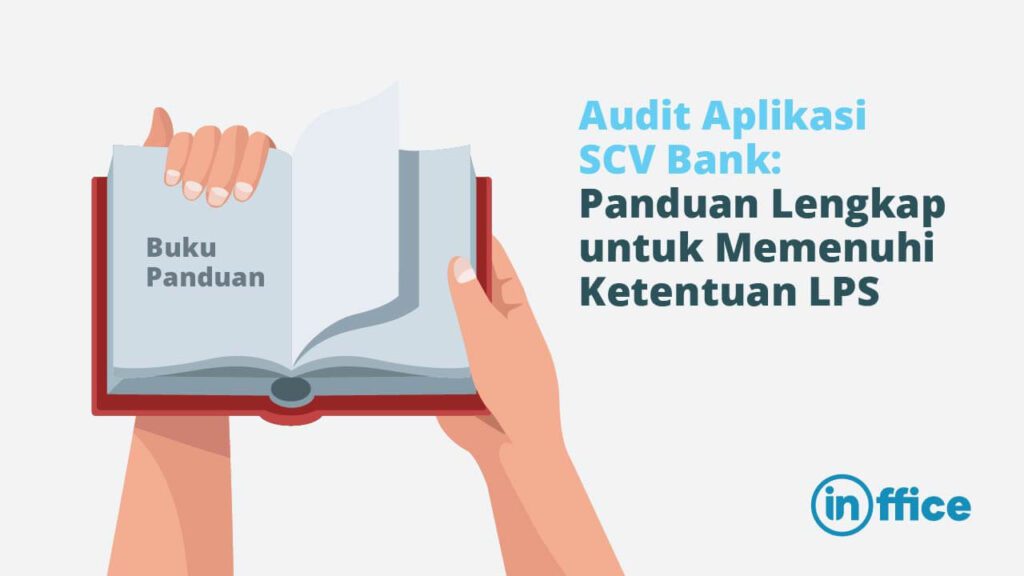 Audit Aplikasi SCV Bank Panduan Lengkap untuk Memenuhi Ketentuan LPS