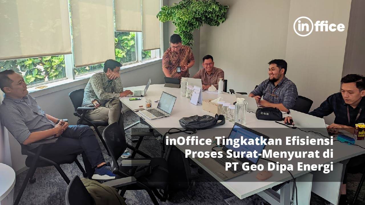 inOffice Tingkatkan Efisiensi Proses Surat-Menyurat di PT Geo Dipa Energi