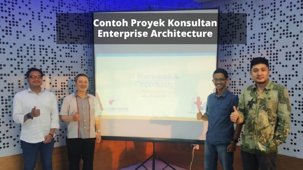 Contoh Proyek Konsultan Enterprise Architecture